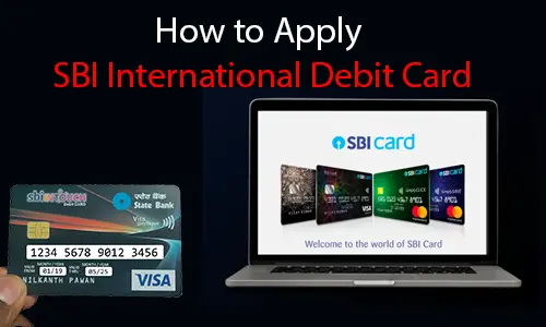 How to Apply SBI International Debit Card